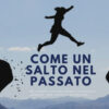 Come un salto nel passato