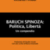 Baruch Spinoza: politica, libertà. Un compendio