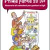 Prime parole su Dio. Itinerario di catechesi per genitori e figli. 1° anno