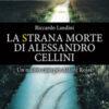 La strana morte di Alessandro Cellini
