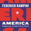 America. Viaggio alla riscoperta di un Paese