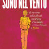 Sono nel vento. Il racconto della Shoah tra pietre d'inciampo e civici giusti a Roma