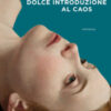 Dolce introduzione al caos
