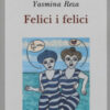 Felici i felici