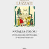 Emanuele Luzzati. Natali a colori. Antologia del centenario. Ediz. illustrata