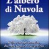 L'albero di nuvola. Il libro che ogni bambino dovrebbe leggere ai suoi genitori