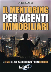 Il mentoring per agenti immobiliari. Le 6 fasi del tuo viaggio guidato fino al successo