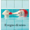 Il regno di vetro