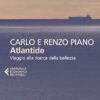 Atlantide. Viaggio alla ricerca della bellezza