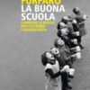La buona scuola. Cambiare le regole per costruire l'uguaglianza