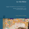 La vita felice. Testo latino a fronte. Ediz. integrale