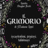 Il grimorio di Madame Ippò. Incantesimi, pozioni, talismani. Con diario segreto