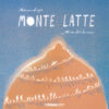 Monte Latte. Ediz. a colori