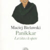 Panikkar. La vita e le opere