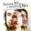 Senza io e senza Dio. Il risveglio come necessità. Nuova ediz.