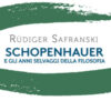 Schopenhauer e gli anni selvaggi della filosofia