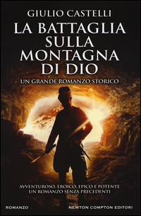 La battaglia sulla montagna di Dio. Ediz. illustrata