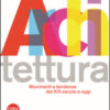 Architettura movimenti e tendenze dal XIX secolo a oggi. Ediz. illustrata