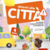 Attenti alla città. 4 anni. Allenare concentrazione e flessibilità