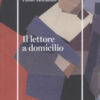 Il lettore a domicilio