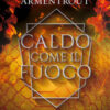 Caldo come il fuoco. The dark elements Vol. 1