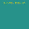 Il fuoco dell'età