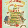 Il Natale della famiglia Gatti. Ediz. a colori