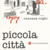 Piccola città. Una storia comune di eroina