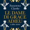 Le dame di Grace Adieu e altre storie