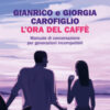 L'ora del caffè. Manuale di conversazione per generazioni incompatibili