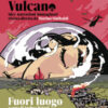 Sotto il vulcano. Idee/Narrazioni/Immaginari. Rivista trimestrale Vol. 3