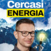 Cercasi energia. La soluzione per il futuro è un ventaglio di soluzioni