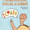 L'alimentazione spiegata ai bambini