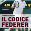 Il codice Federer. Nuova ediz.