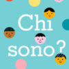 Chi sono? Ediz. a colori