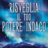 Risveglia il tuo potere indaco. Scopri e valorizza i tuoi talenti