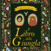 Il libro della giungla da Rudyard Kipling. Fiabe cercatrova. Ediz. a colori