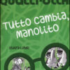 Tutto cambia, Manolito. Manolito Quattrocchi