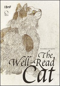 THe well-read cat. From the National library of France. Ediz. illustrata