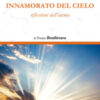 Innamorato del cielo. Riflessioni dell'anima