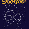 Sexastro. Cosa dicono gli astri della nostra sessualità