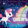 Piccolo unicorno. Tra dieci minuti a nanna. Ediz. a colori