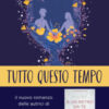 Tutto questo tempo