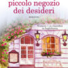 I segreti del piccolo negozio dei desideri