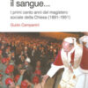 L'ingiustizia che m'accende il sangue. I primi cento anni del magistero sociale della Chiesa (1981-1991)