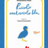 Piccolo anatroccolo blu. Ediz. illustrata