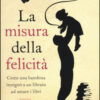 La misura della felicità