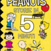 Peanuts. Storie in 5 minuti. Ediz. illustrata