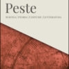 Peste. Scienza, storia, costume, letteratura
