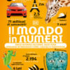 Il mondo in numeri. Dagli animali all'arte, ogni cosa spiegata attraverso cifre, calcoli e statistiche. Ediz. illustrata